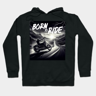 Born to ride Hoodie